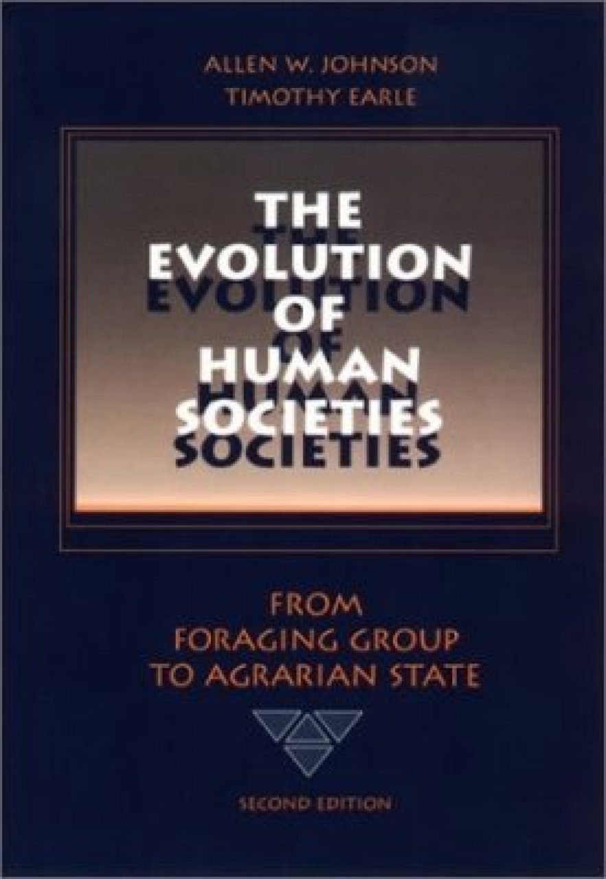 The Evolution of Human Societies: From Foraging Group to Agrarian State ...