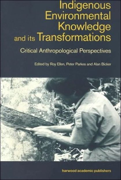 Indigenous Environmental Knowledge and its Transformations