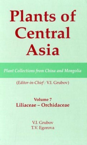 Plants of Central Asia, Volume 7 : Liliaceae - Orchidaceae