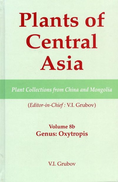 Plants of Central Asia, Volume 8B: Genus Oxytropis
