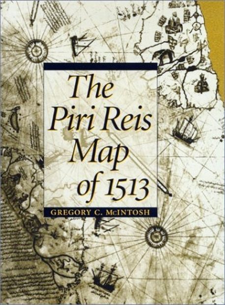The Piri Reis Map of 1513