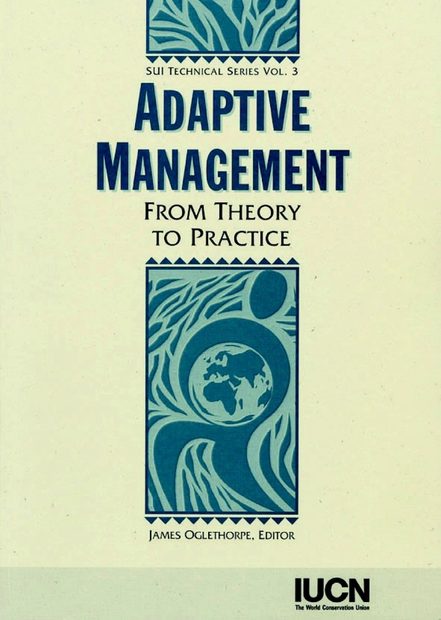 Adaptive Management: From Theory to Practice