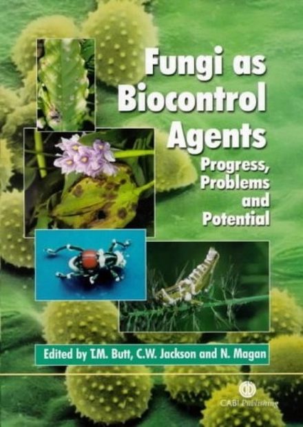 Fungi as Biocontrol Agents: Progress, Problems and Potential