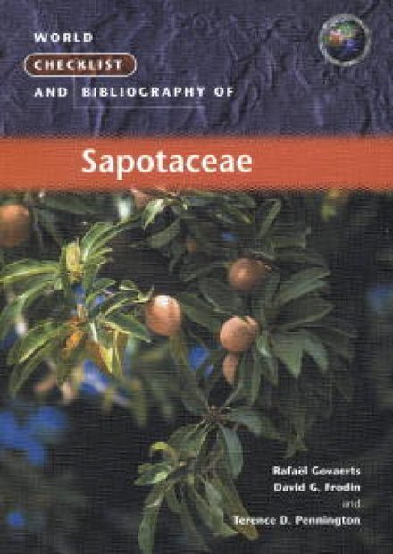 World Checklist and Bibliography of Sapotaceae