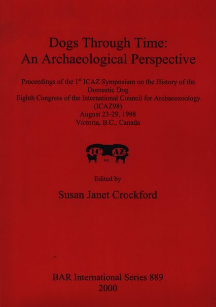 Dogs through Time – An Archaeological Perspective