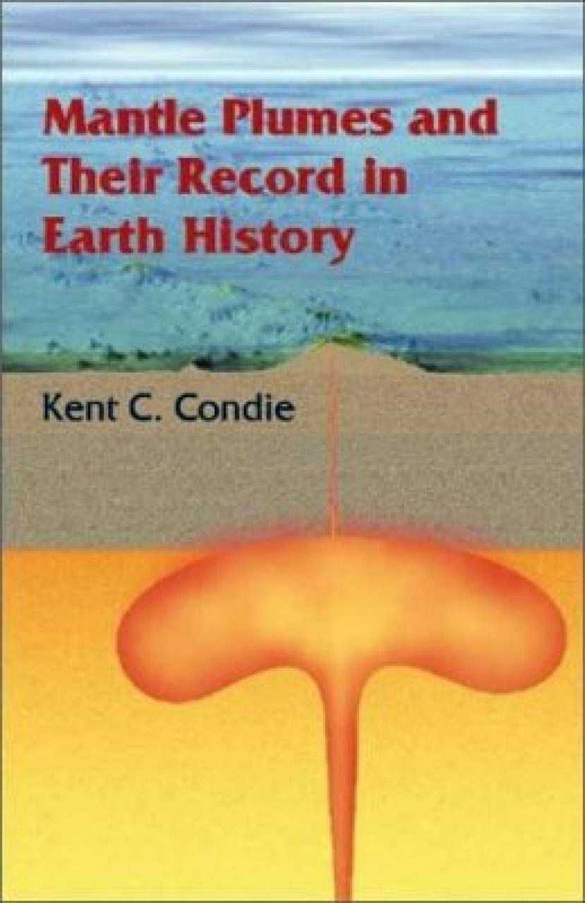 Mantle Plumes and their Record in Earth History | NHBS Academic ...