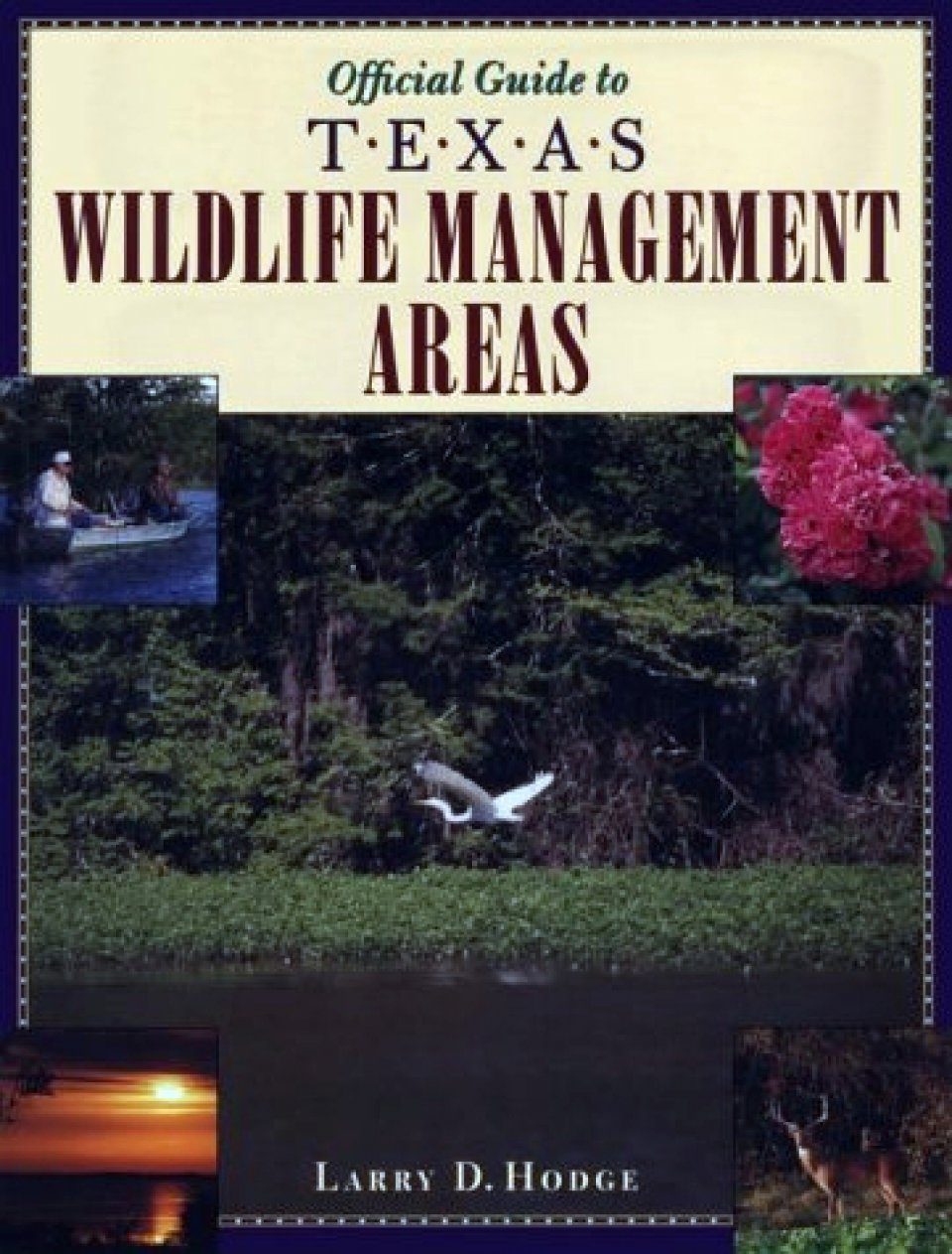 Official Guide To Texas Wildlife Management Areas Nhbs Academic And Professional Books 4468