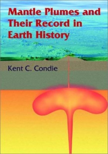 Mantle Plumes and their Record in Earth History | NHBS Academic ...