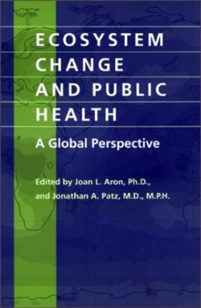 Ecosystem Change and Public Health