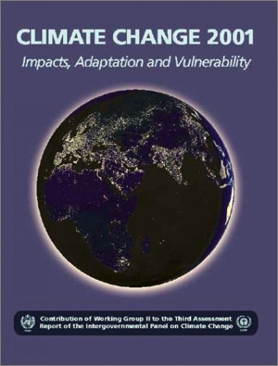 Climate Change 2007: Impacts, Adaptation And Vulnerability
