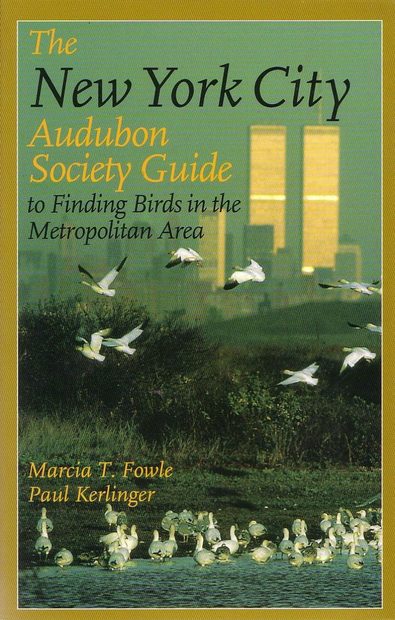 The New York City Audubon Society Guide to Finding Birds in the Metropolitan Area