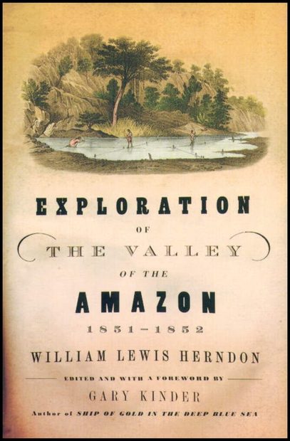 Exploration of the Valley of the Amazon, 1851-1852