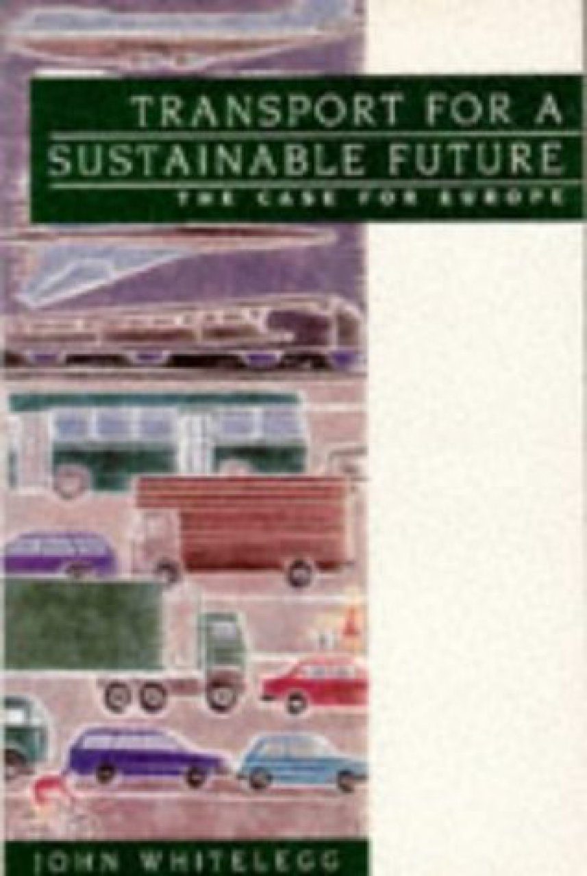 Transport For A Sustainable Future: The Case For Europe | NHBS Academic ...