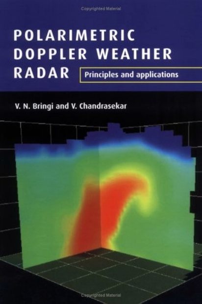 Polarimetric Doppler Weather Radar: Principles and Applications