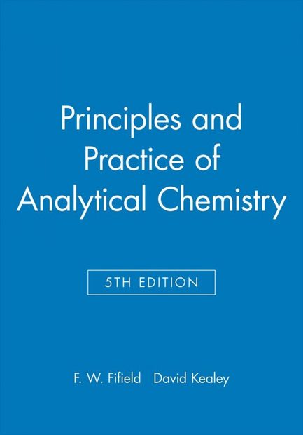 Principles and Practice of Analytical Chemistry