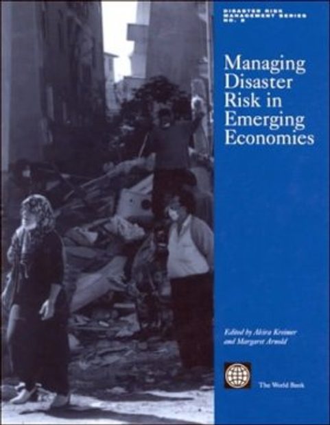 Managing Disaster Risk in Emerging Economies