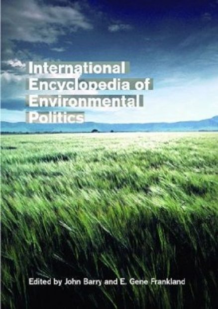 International Encyclopedia of Environmental Politics