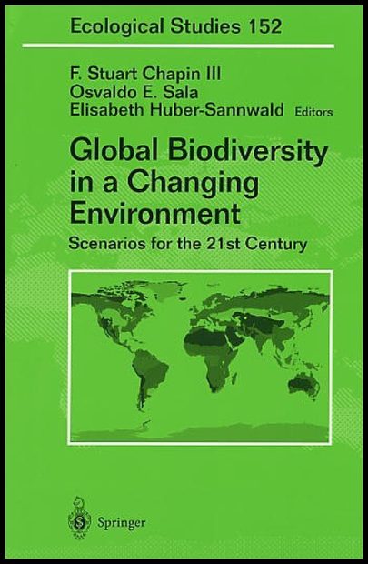 Global Biodiversity in a Changing Environment: Scenarios for the 21st Century