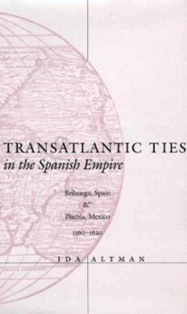 Transatlantic Ties in the Spanish Empire