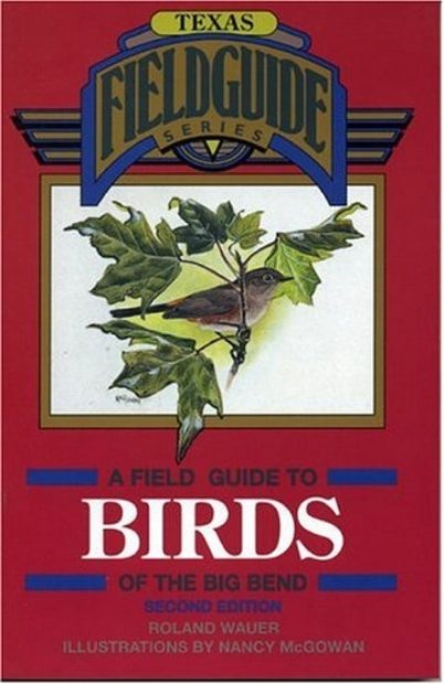 A Field Guide to Birds of the Big Bend