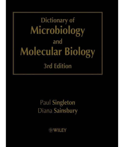 Dictionary of Microbiology and Molecular Biology