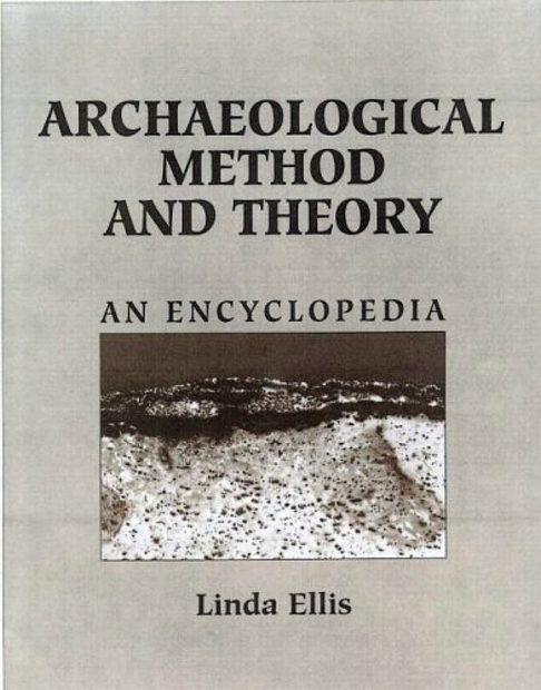 Archaeological Method and Theory: An Encyclopedia