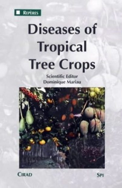 Diseases of Tropical Tree Crops