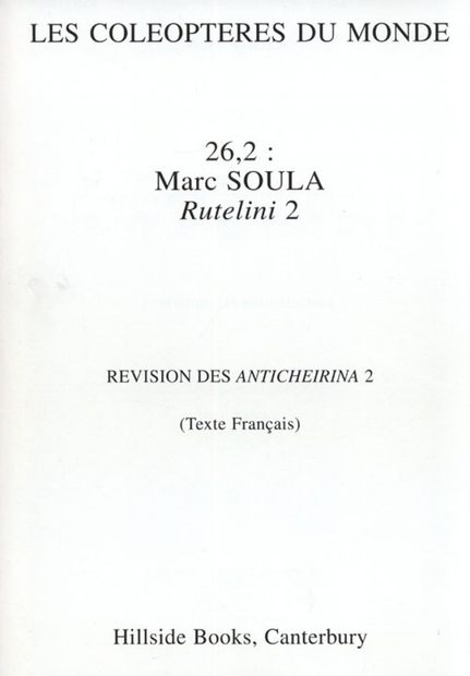 The Beetles of the World, Volume 26/2: Rutelini 2: Revision des Anthicheirina 2 [French]