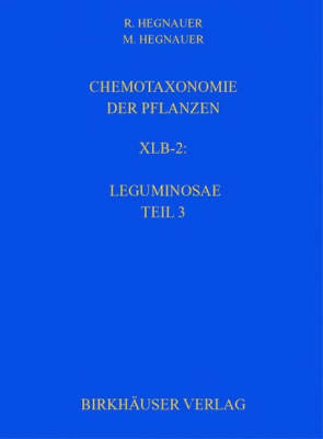 Chemotaxonomie der Pflanzen, Band XIb-2: Leguminosae