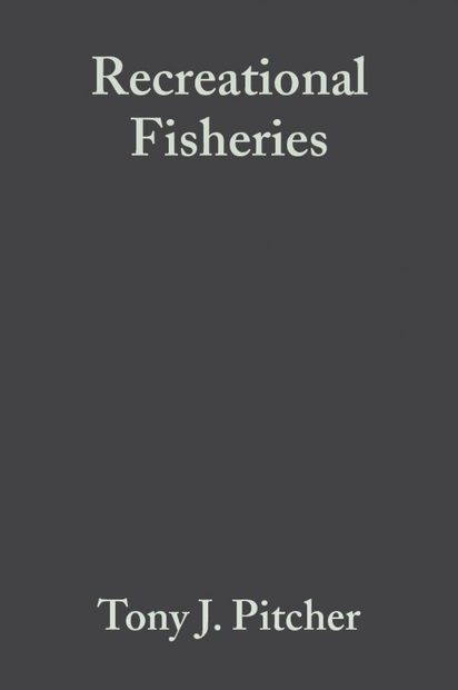 Recreational Fisheries: Ecological, Economics and Social Evaluation