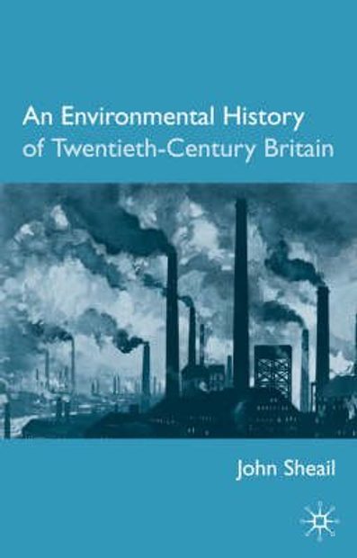 An Environmental History of Twentieth-Century Britain