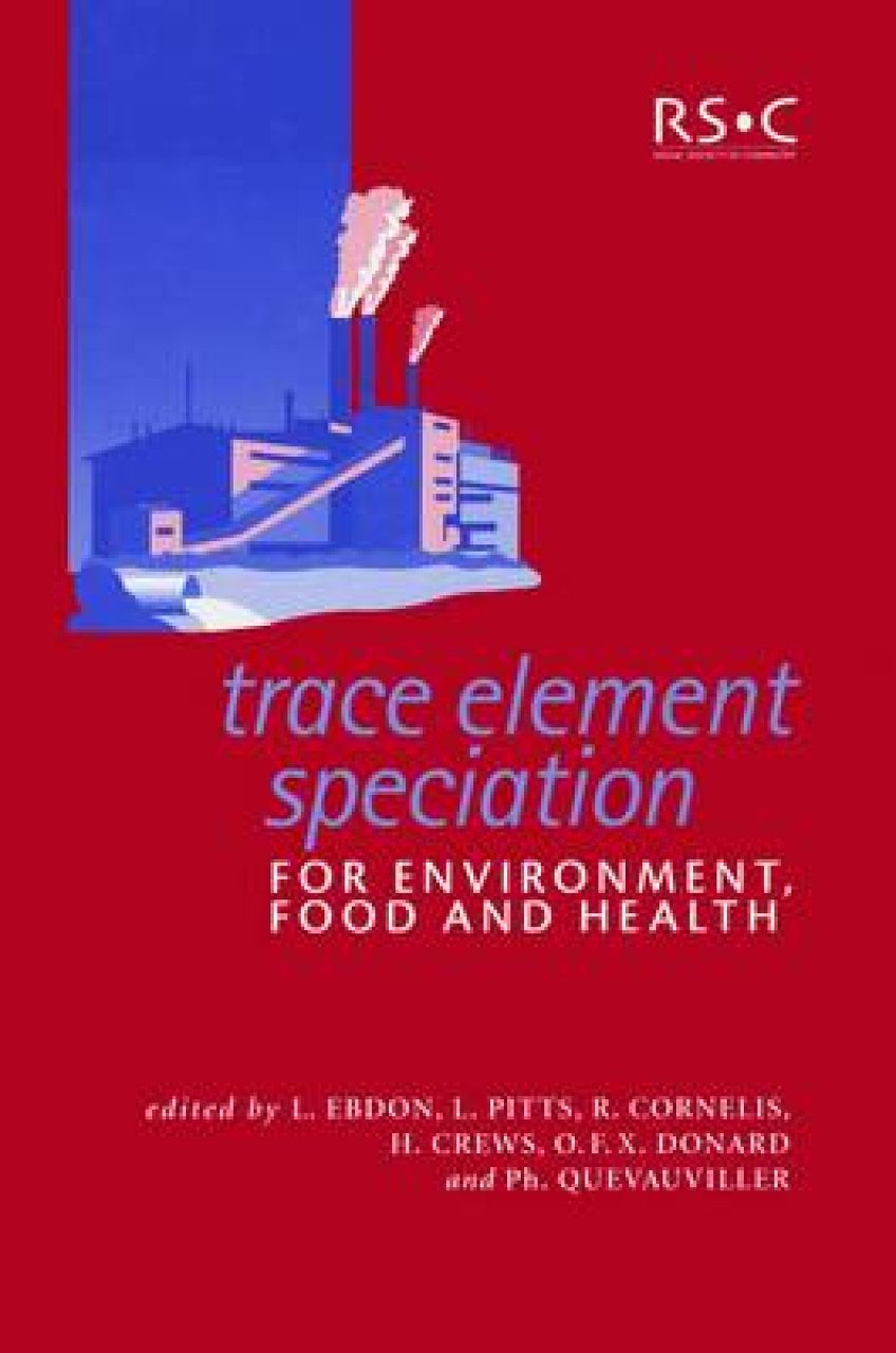 Trace Element Speciation For Environment Food And Health Nhbs Academic Professional Books