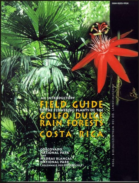 An Introductory Field Guide to the Flowering Plants of the Golfo Dulce Rain Forests, Costa Rica