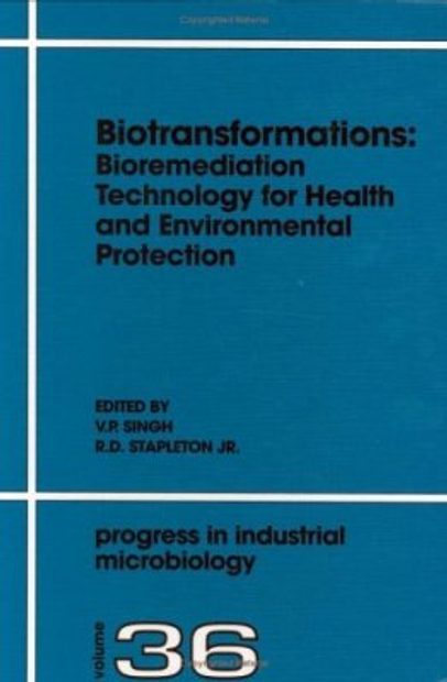 Biotransformations: Bioremediation Technology for Health and Environmental Protection
