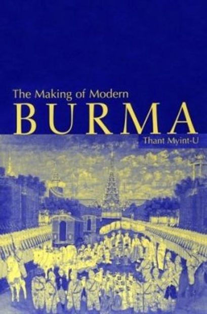 The Making of Modern Burma