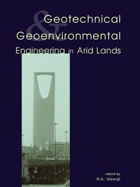 Geotechnical and Geoenvironmental Engineering in Arid Lands