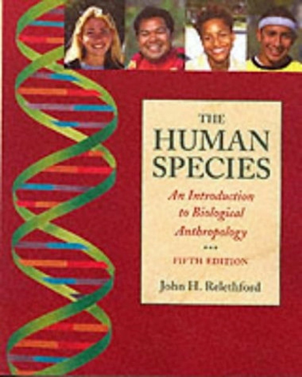 The Human Species An Introduction To Biological Anthropology Nhbs The Human Species An Introduction To Biological Anthropology Nhbs