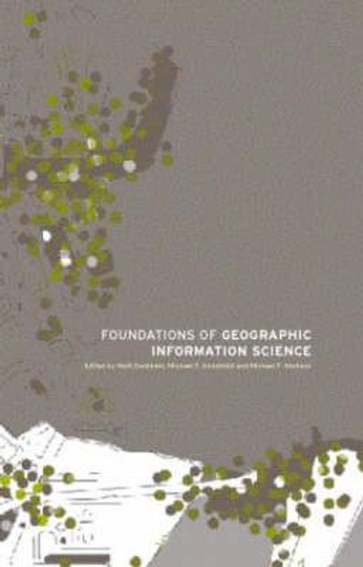 Foundations of Geographic Information Science