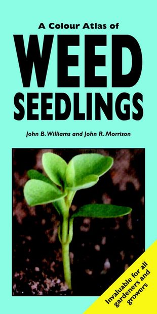 A Colour Atlas of Weed Seedlings