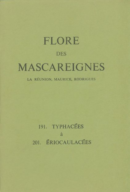 Flore des Mascareignes, Volume 191-201: Typhacées à Ériocaulacées
