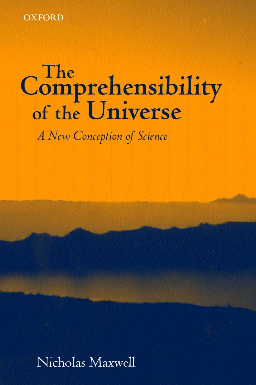 The Comprehensibility of the Universe: A New Conception of Science ...