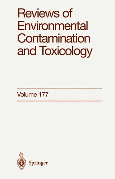 Reviews of Environmental Contamination and Toxicology, Volume 177