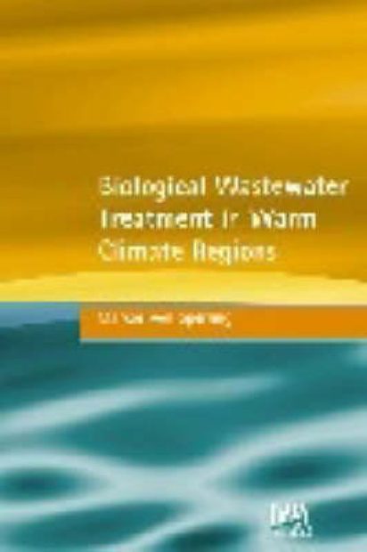 Biological Wastewater Treatment in Warm Climate Regions
