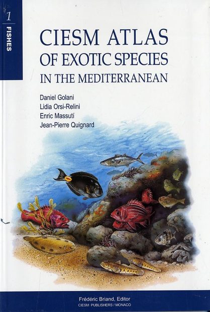 CIESM Atlas of Exotic Species in the Mediterranean, Volume 1: Fishes