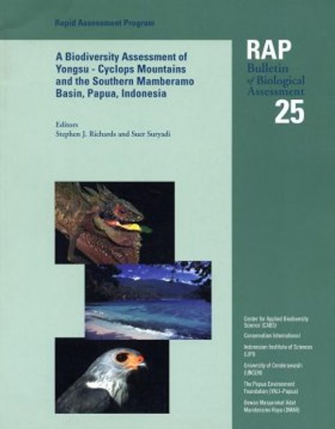 A Biodiversity Assessment of the Yongsu-Cyclops Mountains and the Southern Mamberamo Basin, Papua, Indonesia