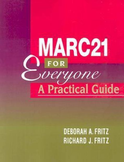 Marc21 for Everyone: A Practical Guide