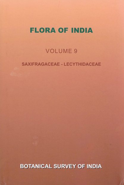 Flora of India, Volume 9: Saxifragaceae - Lecythidaceae