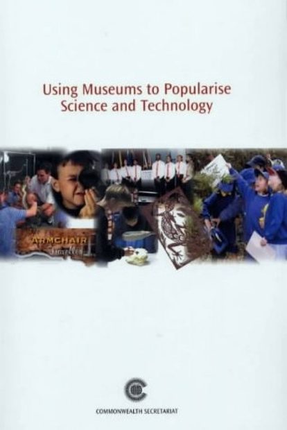 Using Museums to Popularise Science and Technology
