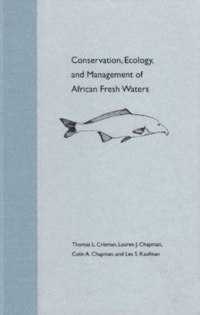 Conservation, Ecology and Management of African Freshwaters