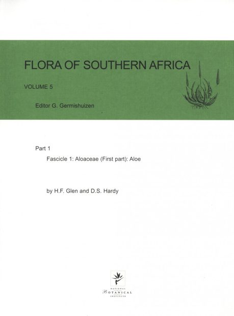 Flora of Southern Africa, Volume 5, Part 1, Fascicule 1: Aloaceae (First Part): Aloe